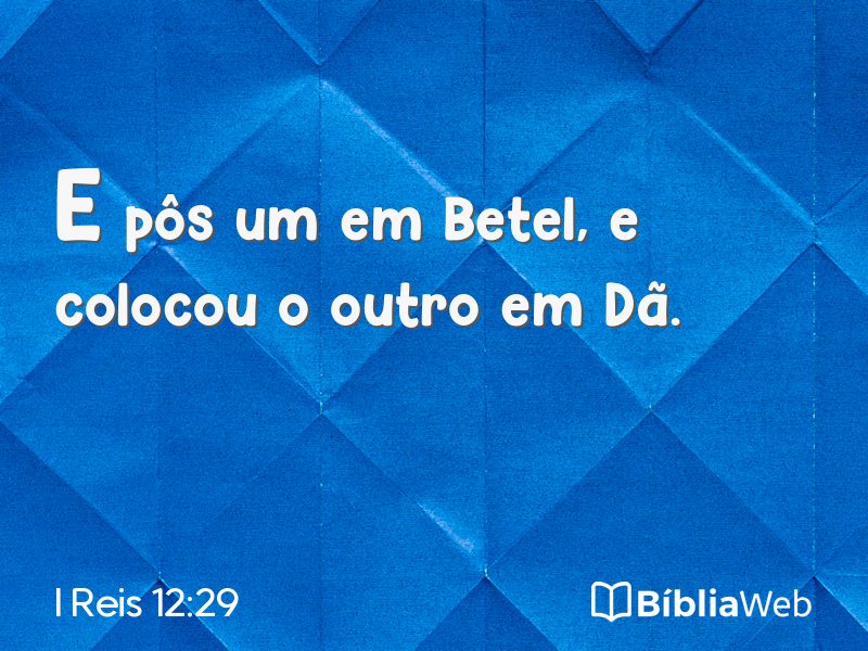 I Reis 12:29 em imagem para compartilhar