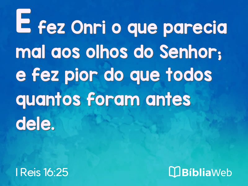 I Reis 16:25 em imagem para compartilhar