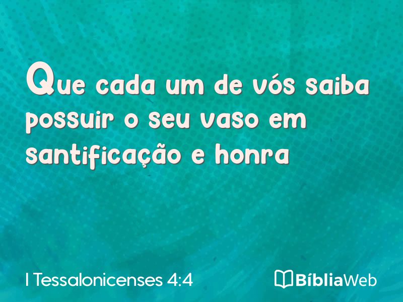 I Tessalonicenses 4:4 em imagem para compartilhar