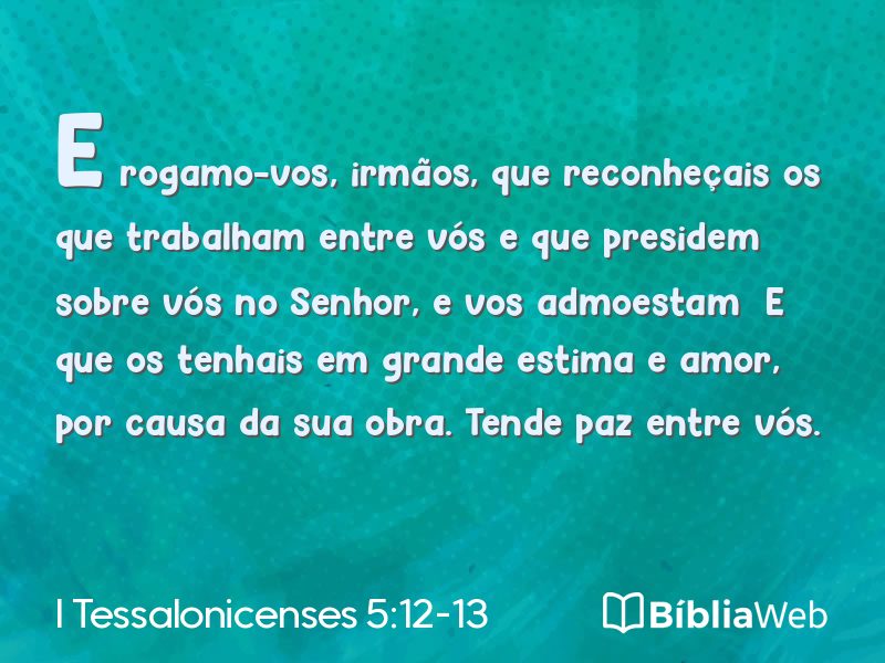 I Tessalonicenses 5:12-13 em imagem para compartilhar