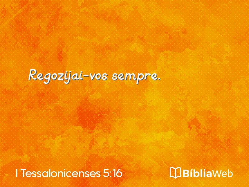 I Tessalonicenses 5:16 em imagem para compartilhar