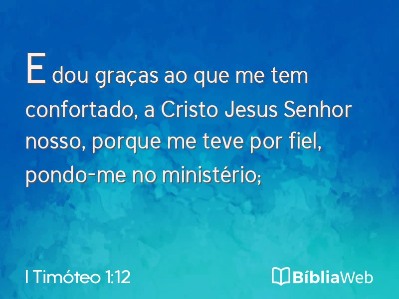 I Timóteo 1:12 em imagem para compartilhar