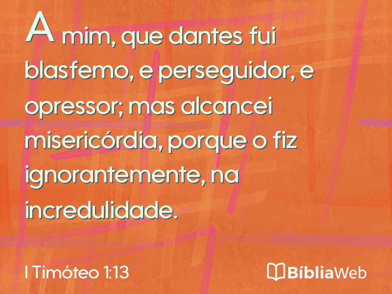 I Timóteo 1:13 em imagem para compartilhar