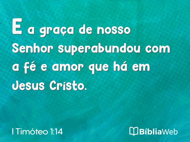 I Timóteo 1:14 em imagem para compartilhar