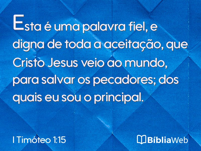 I Timóteo 1:15 em imagem para compartilhar