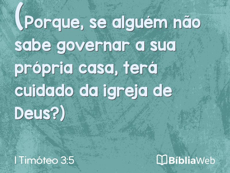 I Timóteo 3:5 em imagem para compartilhar