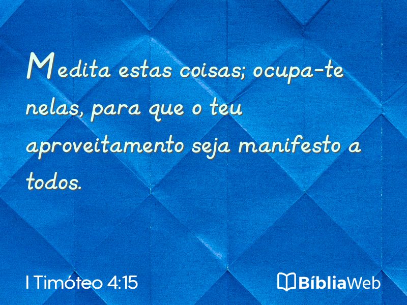 I Timóteo 4:15 em imagem para compartilhar
