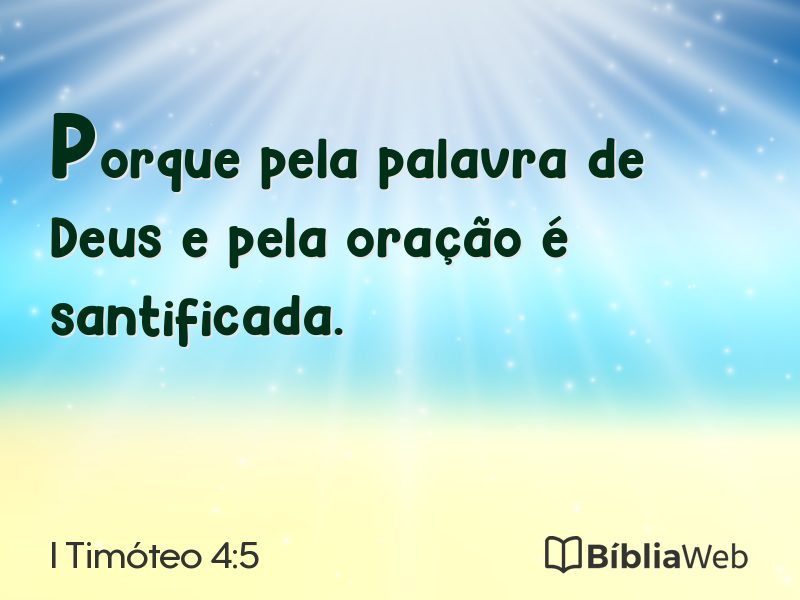 I Timóteo 4:5 em imagem para compartilhar