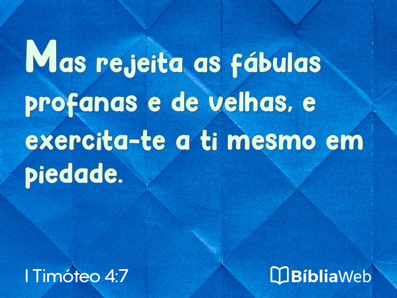 I Timóteo 4:7 em imagem para compartilhar