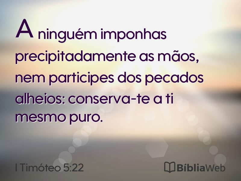 I Timóteo 5:22 em imagem para compartilhar