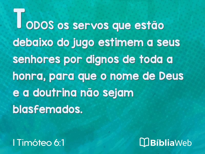 I Timóteo 6:1 em imagem para compartilhar