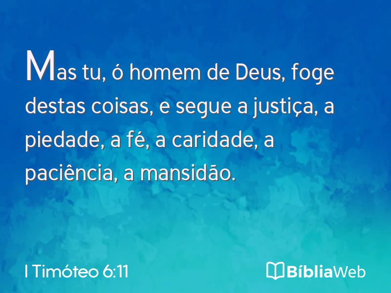 I Timóteo 6:11 em imagem para compartilhar