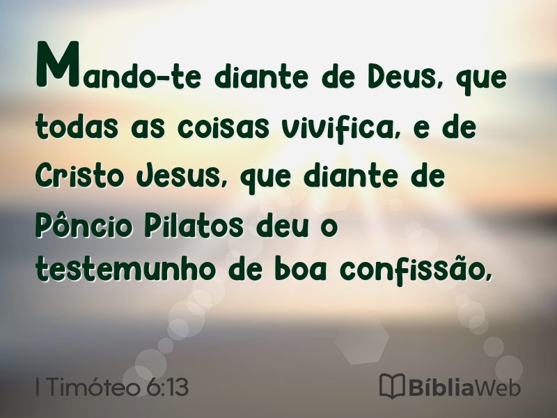 I Timóteo 6:13 em imagem para compartilhar