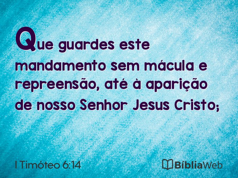 I Timóteo 6:14 em imagem para compartilhar