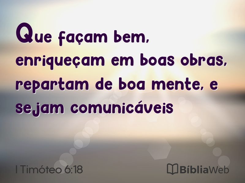 I Timóteo 6:18 em imagem para compartilhar