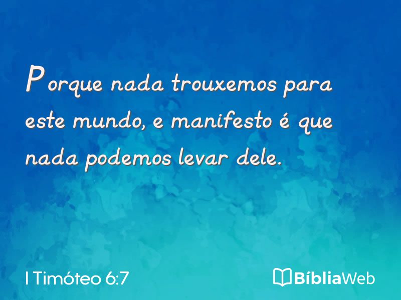 I Timóteo 6:7 em imagem para compartilhar
