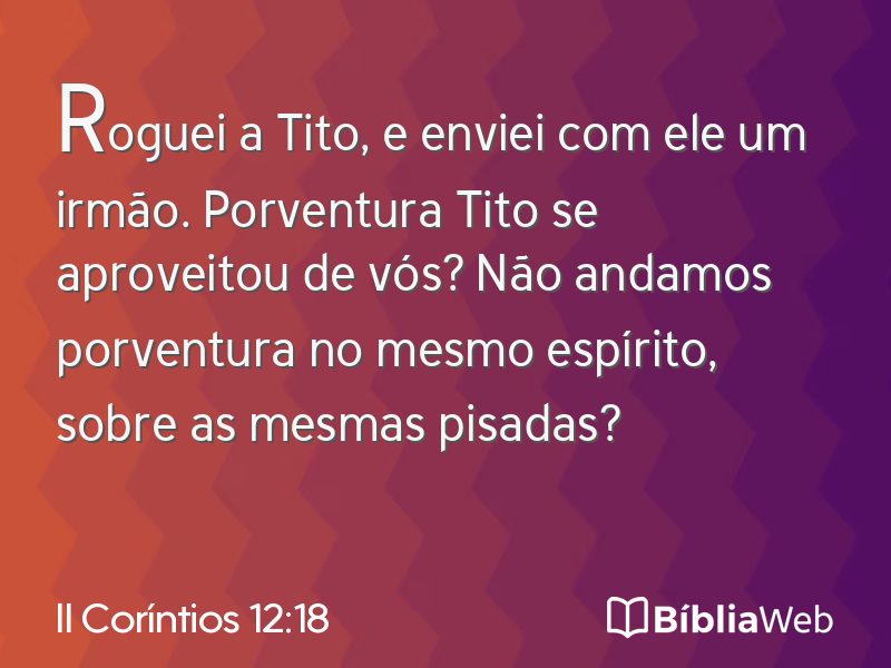 II Coríntios 12:18 em imagem para compartilhar