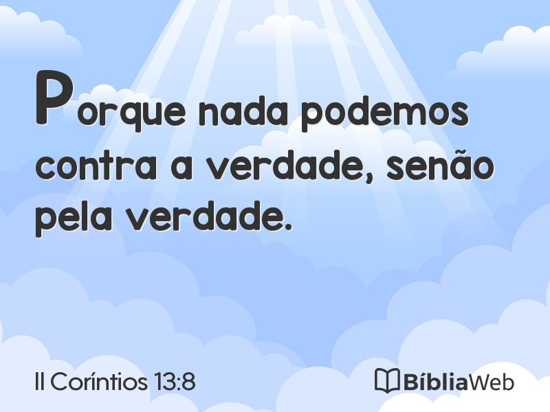 II Coríntios 13:8 em imagem para compartilhar