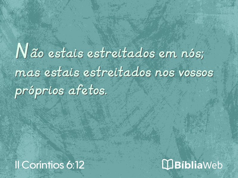 II Coríntios 6:12 em imagem para compartilhar