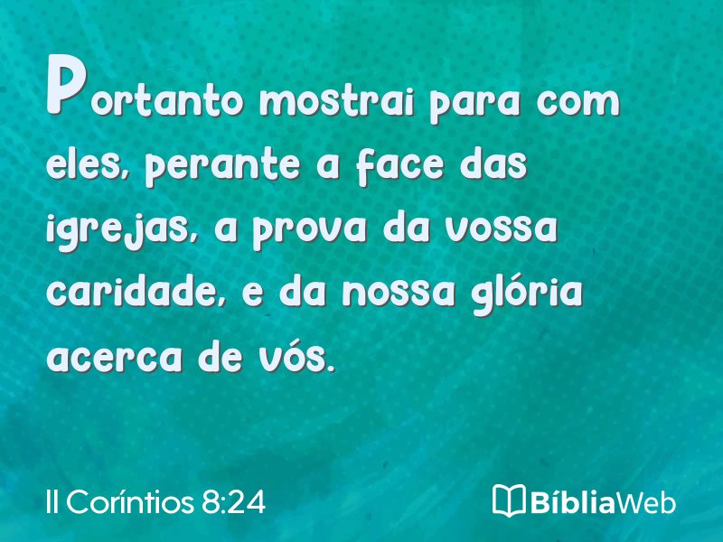 II Coríntios 8:24 em imagem para compartilhar