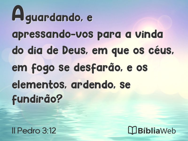 II Pedro 3:12 em imagem para compartilhar