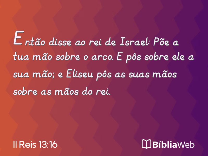 II Reis 13:16 em imagem para compartilhar