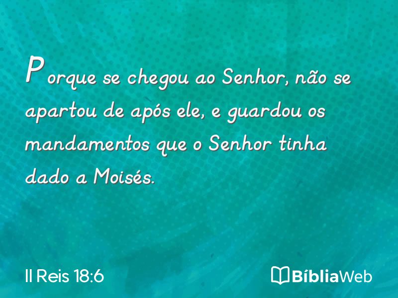 II Reis 18:6 em imagem para compartilhar