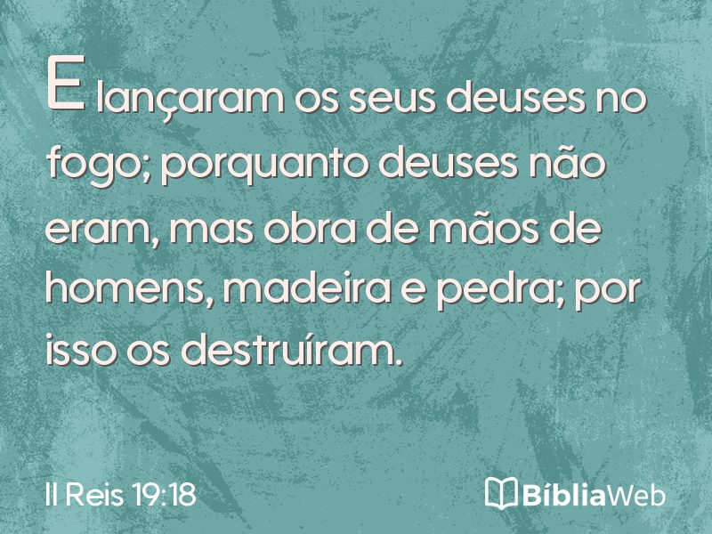 II Reis 19:18 em imagem para compartilhar