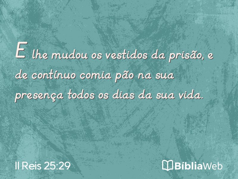 II Reis 25:29 em imagem para compartilhar