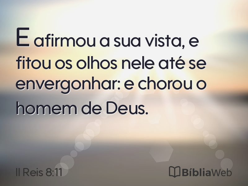 II Reis 8:11 em imagem para compartilhar