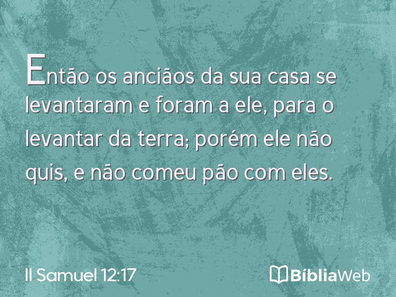 II Samuel 12:17 em imagem para compartilhar