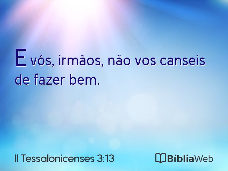 II Tessalonicenses 3:13 em imagem para compartilhar