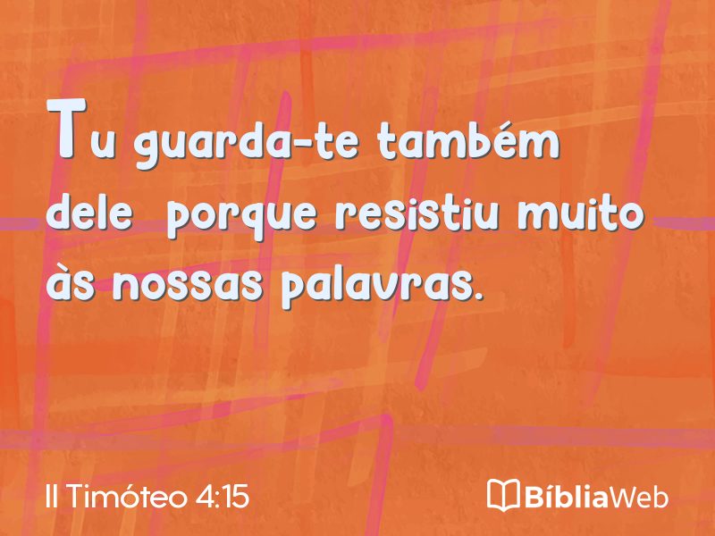 II Timóteo 4:15 em imagem para compartilhar