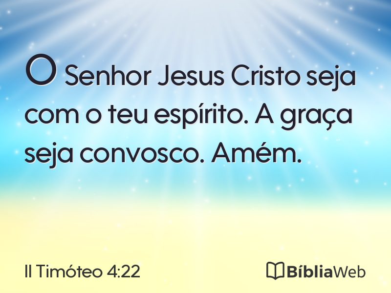 II Timóteo 4:22 em imagem para compartilhar