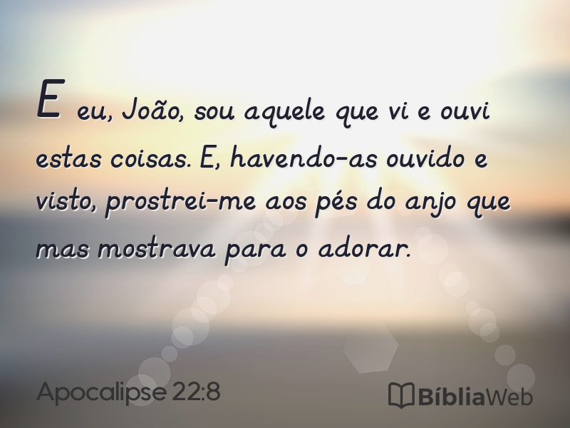 Apocalipse 22:8 em imagem para compartilhar