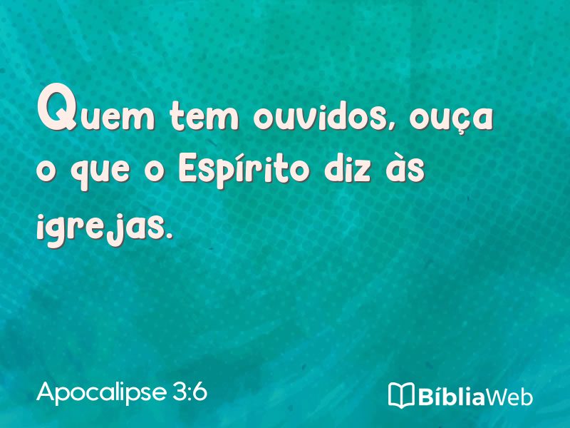 Apocalipse 3:6 em imagem para compartilhar