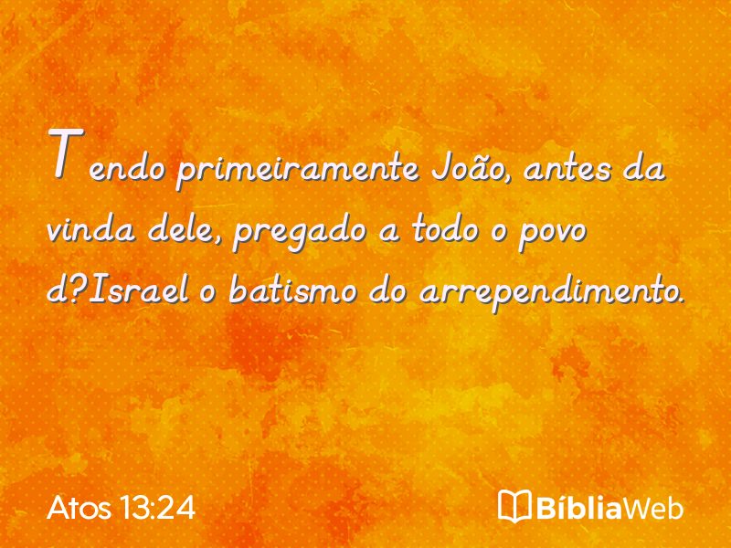 Atos 13:24 em imagem para compartilhar