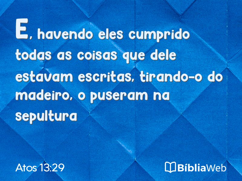 Atos 13:29 em imagem para compartilhar
