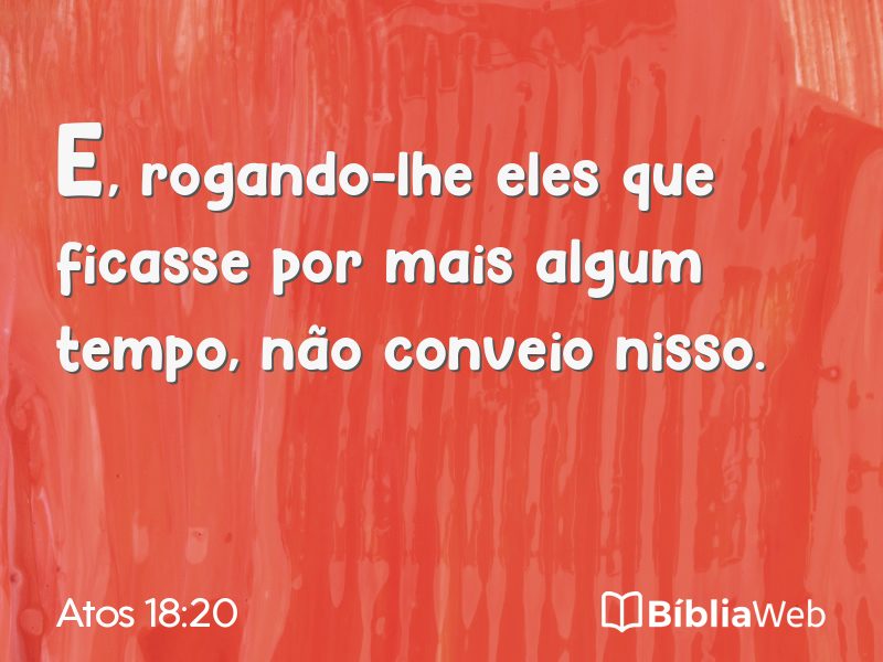 Atos 18:20 em imagem para compartilhar