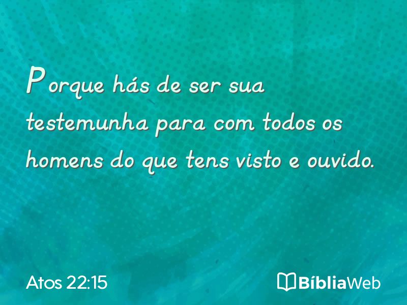 Atos 22:15 em imagem para compartilhar