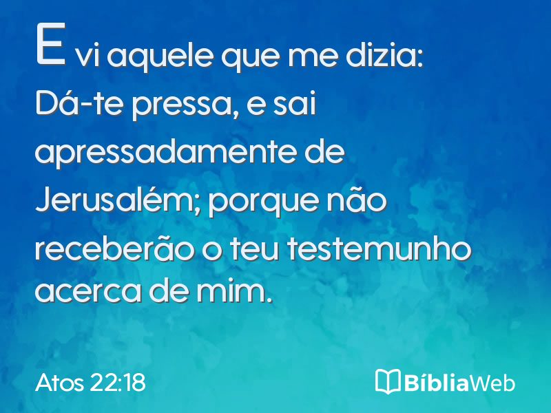 Atos 22:18 em imagem para compartilhar
