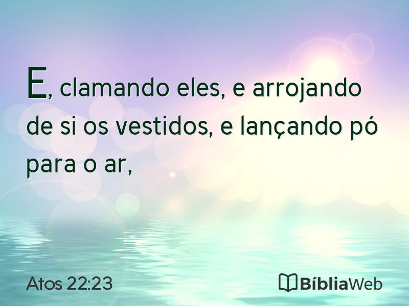 Atos 22:23 em imagem para compartilhar