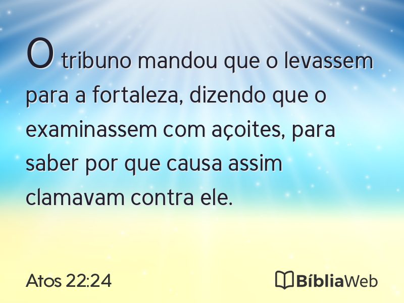 Atos 22:24 em imagem para compartilhar