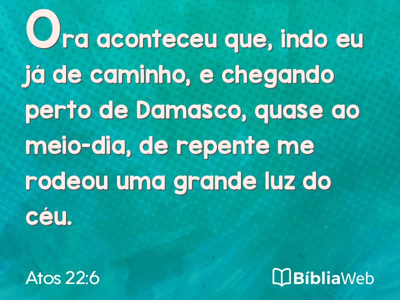 Atos 22:6 em imagem para compartilhar