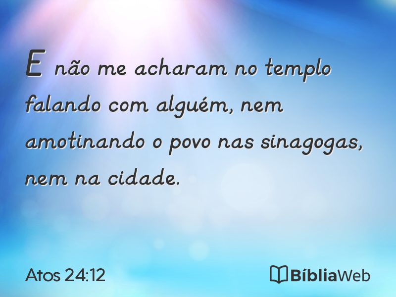 Atos 24:12 em imagem para compartilhar