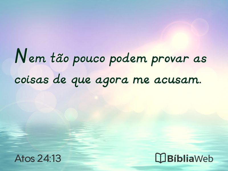 Atos 24:13 em imagem para compartilhar