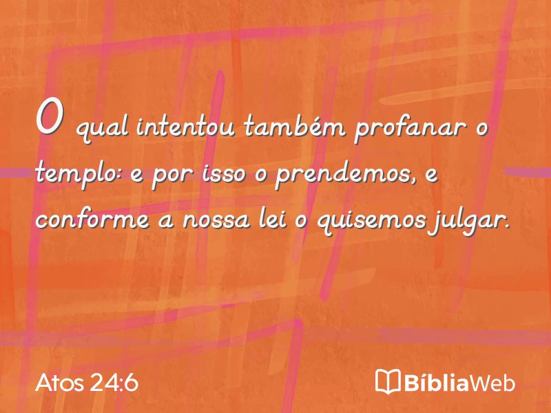 Atos 24:6 em imagem para compartilhar