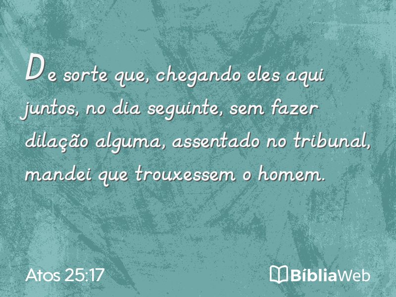 Atos 25:17 em imagem para compartilhar