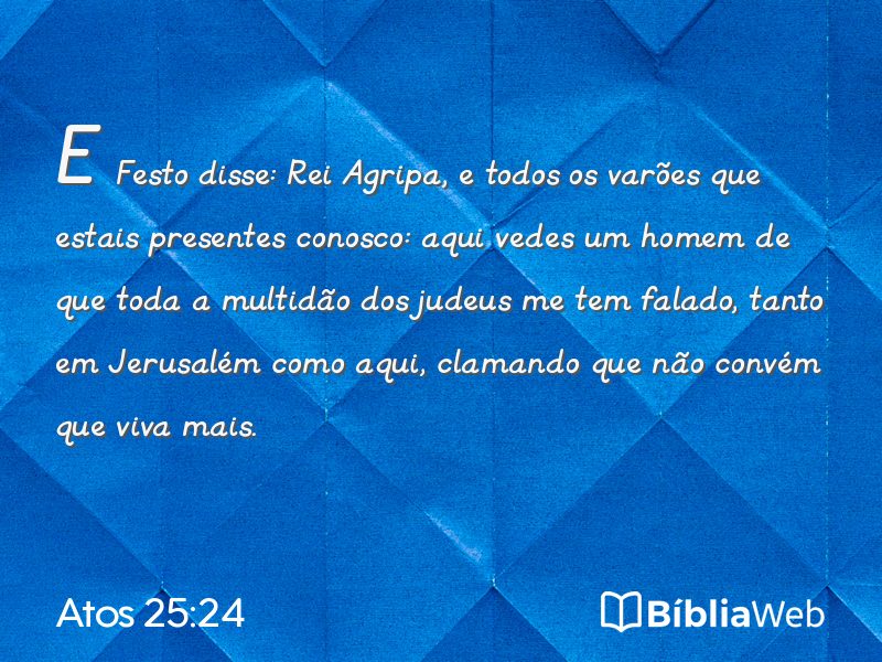 Atos 25:24 em imagem para compartilhar
