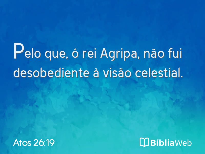 Atos 26:19 em imagem para compartilhar
